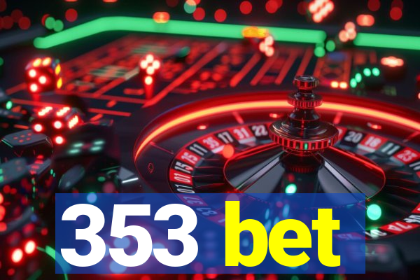 353 bet